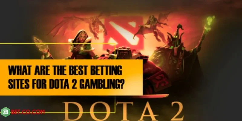 Khám phá cá cược Dota 2 đỉnh cao cùng BBET ngay